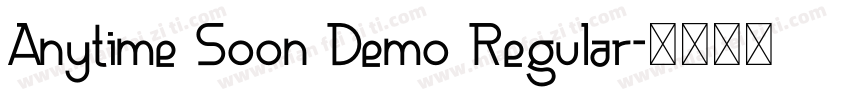 Anytime Soon Demo Regular字体转换